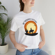 Load image into Gallery viewer, My Therapist Eats Hay Short Sleeve Tee