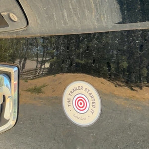 The Trailer Started It Magnet